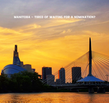 MANITOBA – TIRED OF WAITING FOR A NOMINATION?