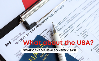 What about the USA? Some Canadians also need visas!