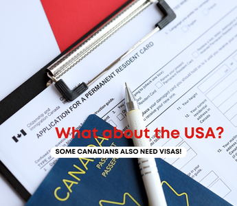 What about the USA? Some Canadians also need visas!